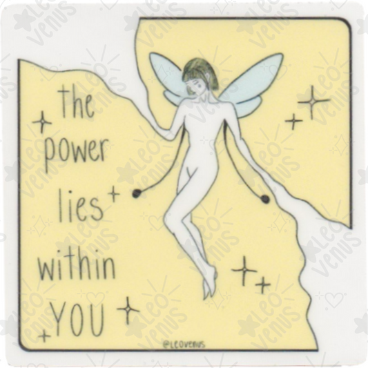 The Power Lies Within You Sticker