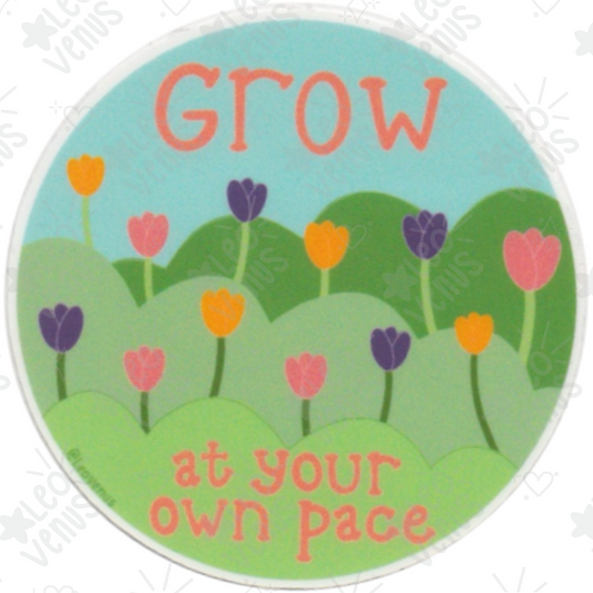 Grow At Your Own Pace Sticker