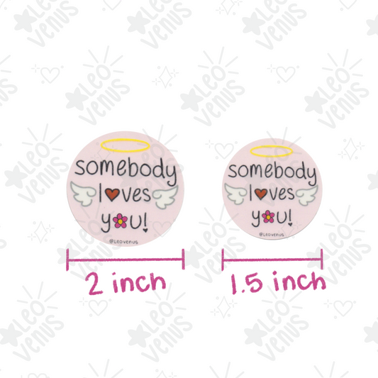 Somebody Loves You Sticker