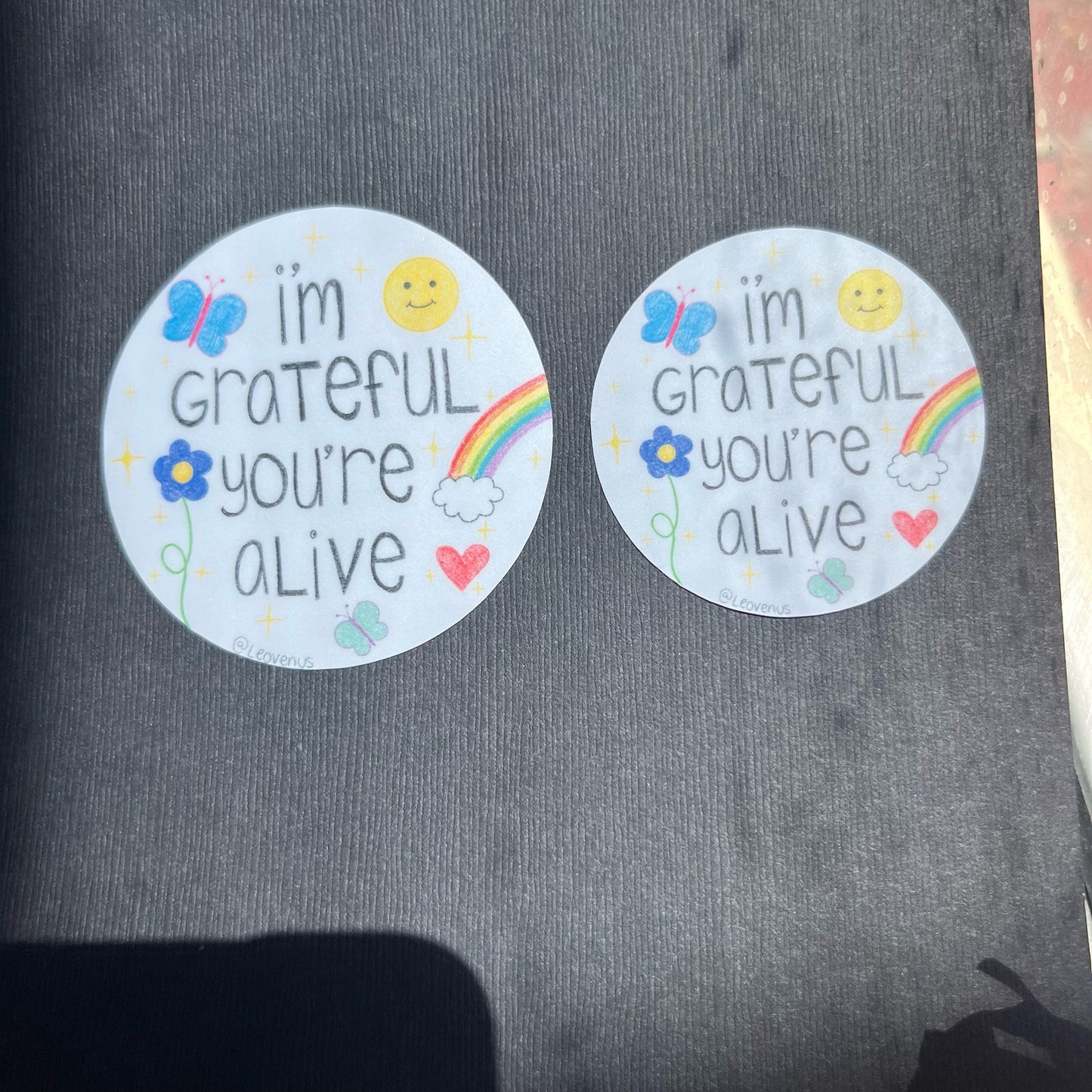 I’m Grateful You’re Alive Sticker