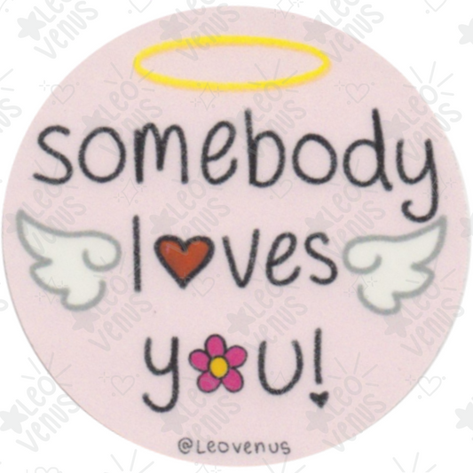 Somebody Loves You Sticker
